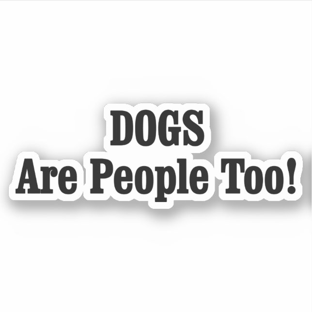 Sticker Les CHIENS Sont Aussi Des Gens ! (Devant)
