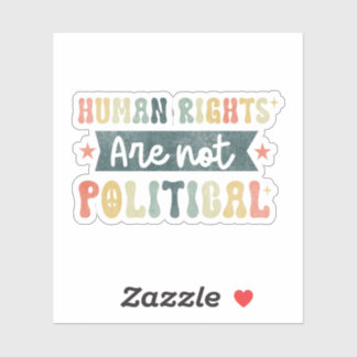 Sticker Les Droits De L'Homme Ne Sont Pas Politiques
