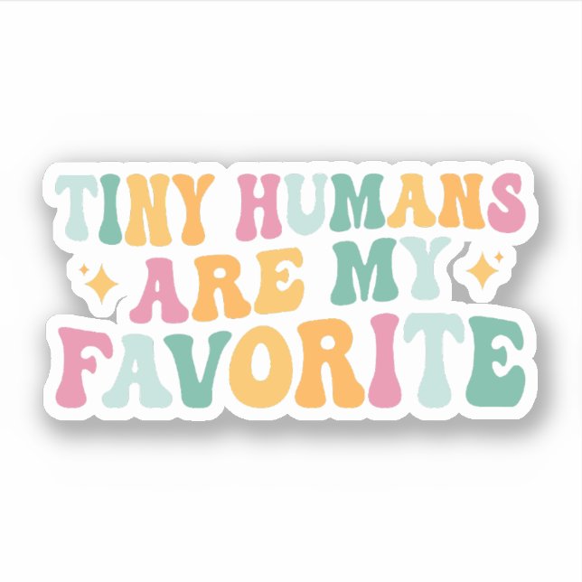 Sticker Les Humains Minuscules Sont Mon Favori, NICU, L&D  (Devant)