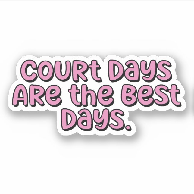 Sticker Les journées du tribunal sont les meilleurs jours  (Devant)