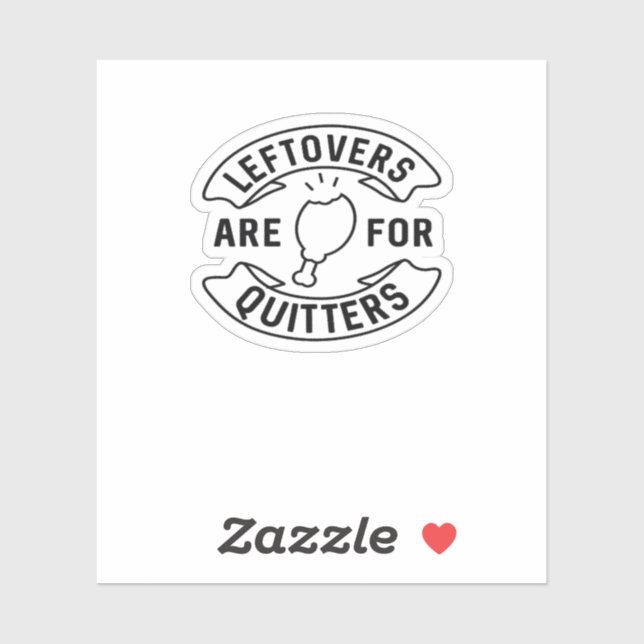 Sticker Les Leftovers Sont Pour Quitters Classic Style Vin (Feuille)