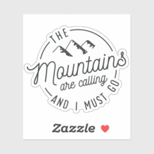 Sticker Les Montagnes Appelent Et Je Dois Y Aller