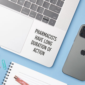 Sticker Les pharmaciens ont une longue durée d'action
