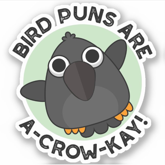 Sticker Les Puns D'Oiseaux Sont Un Pun De Crow-Kay Drôle (Devant)