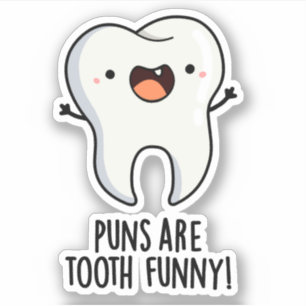 Sticker Les Puns Sont Drôle Drôle Dentaire Dentaire Dent P