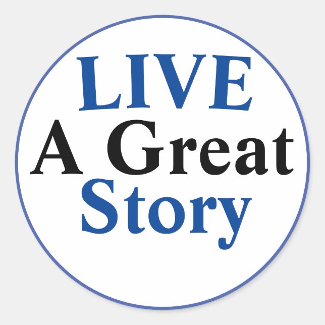 sticker - live a great story (Front)