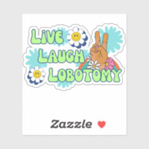 Live Laugh Lobotomy Funny Meme les années 70 Retro