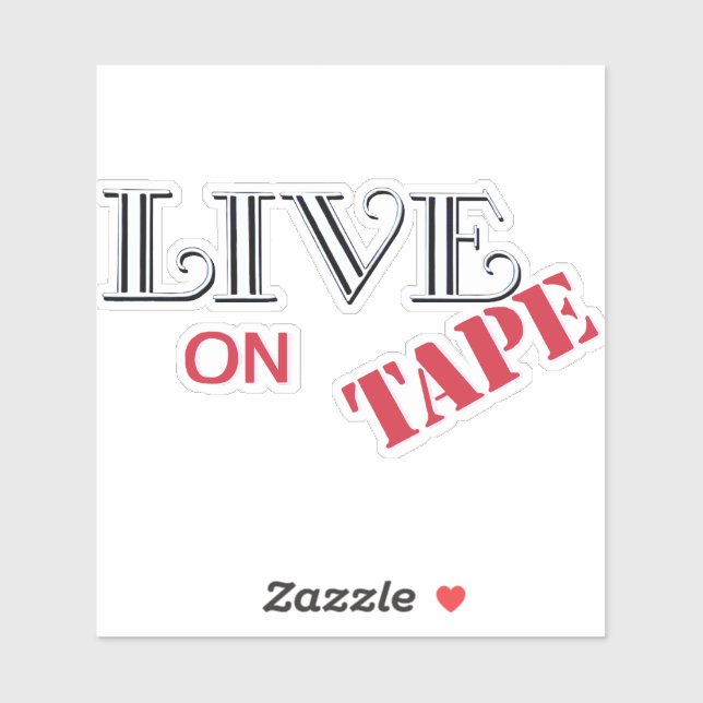Sticker Live on Tape vinyl sticker! (Feuille)