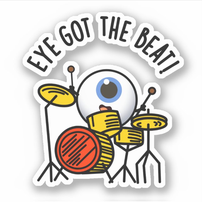 Sticker L'Oeil A Obtenu Le Beat Funny Drummer Pun (Devant)