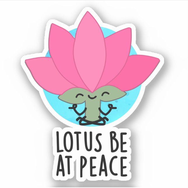 Sticker Lotus Be En Paix Amusant Plante Pun (Devant)
