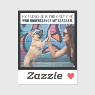 Sticker Ma Frenchie comprend mon sarcasme Cadeau de maman 