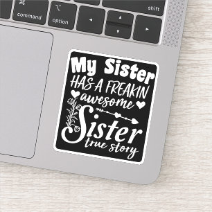 Sticker Ma Soeur A Une Merveilleuse Citation De Soeur De F