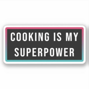 Sticker Ma superpuissance est ma cuisine