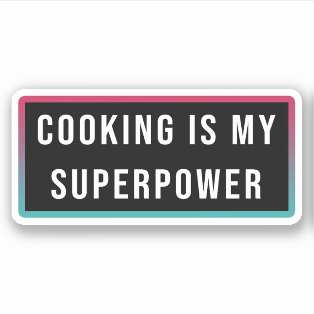 Sticker Ma superpuissance est ma cuisine (Devant)