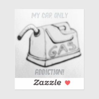 Sticker Ma voiture seulement Addiction!
