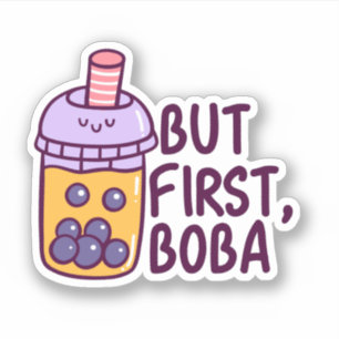 Sticker Mais d'abord Boba