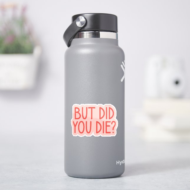 Sticker Mais êtes-vous mort ? Infirmière drôle, ambulancie (HydroFlask)
