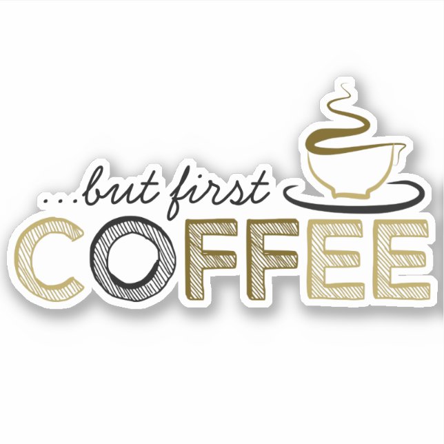 Sticker Mais le premier café Vinyl (Devant)