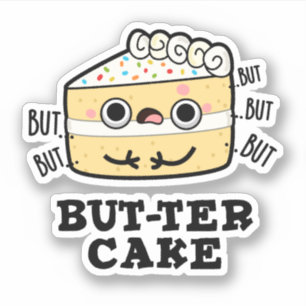 Sticker Mais ter Cake Funny Beurre Pun