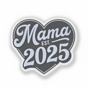 Sticker MAMA est 2025 Pregnancy Mères Day Maman to be