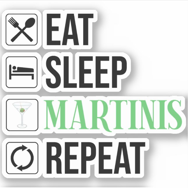 Sticker Manger. Dormir. Martinis. Répéter. (Devant)