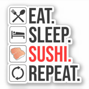 Sticker Manger. Dormir. Sushi. Répéter