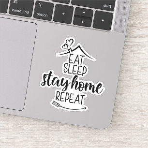 Sticker Mangez le sommeil Restez à la maison Répéter