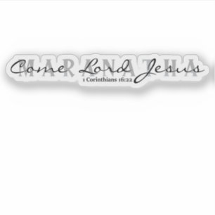 Sticker Maranatha- Viens Seigneur Jésus