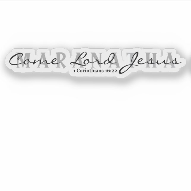 Sticker Maranatha - Viens Seigneur Jésus (Devant)