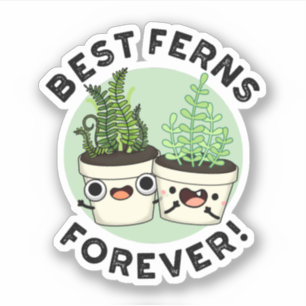 Sticker Meilleures fougères pour toujours drôle BFF Pun