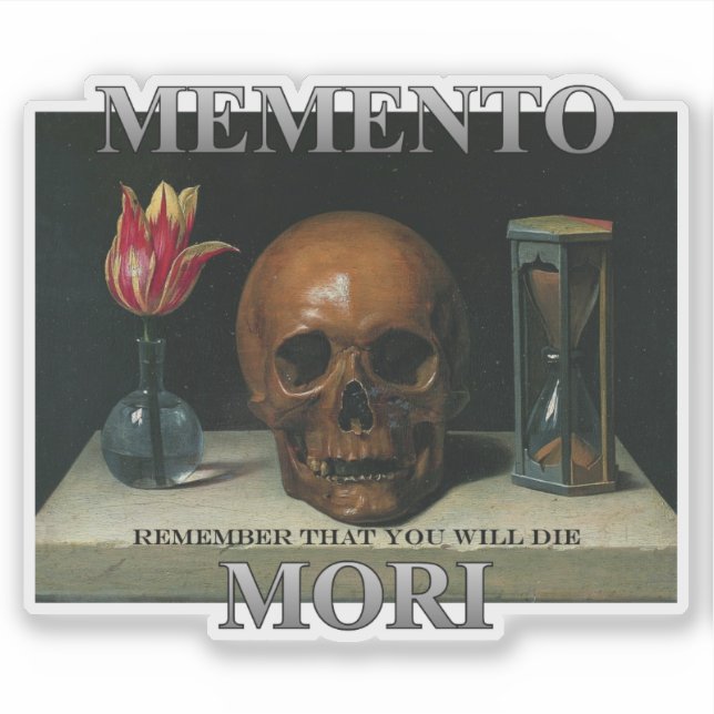 Sticker Memento Mori - Rappelez-vous que vous allez mourir (Devant)