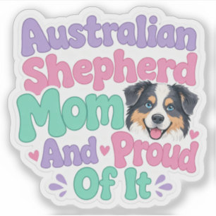 Sticker Mère de Berger Australien et fière Mignonne Drôle