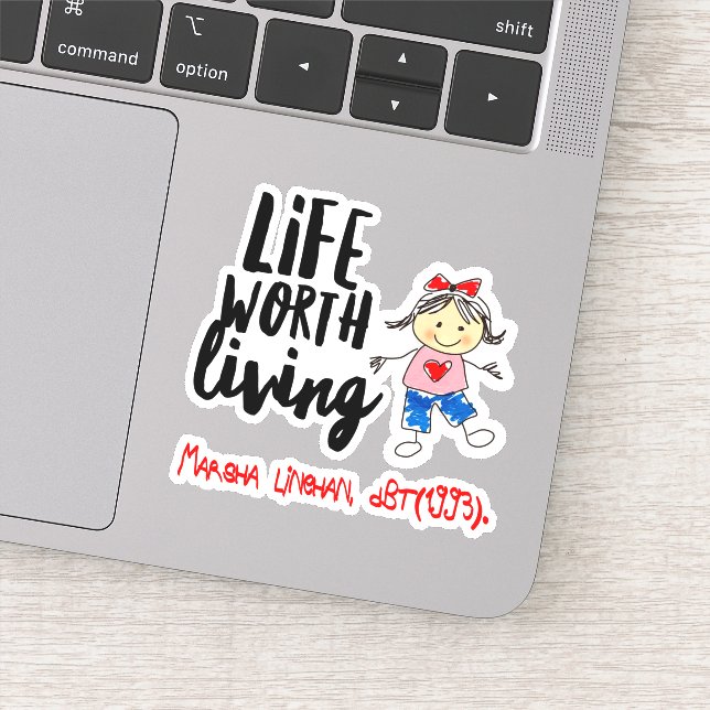 Sticker Mignonne DBT Linehan Vie Vaut La Vie Vie | Thérape (Détail)