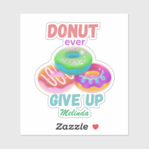 Sticker Mignonne Donut abandonne jamais les citations moti