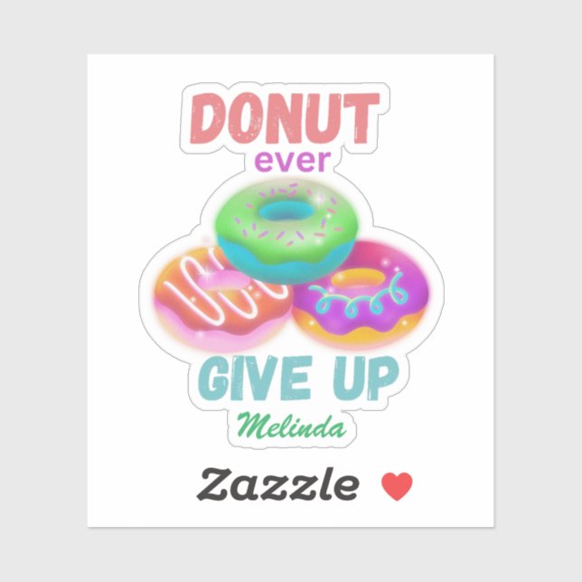 Sticker Mignonne Donut abandonne jamais les citations moti (Feuille)