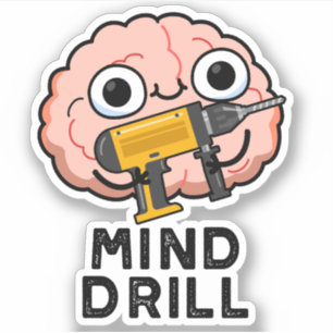 Sticker Mind Drill Funny Brain Tool Pun