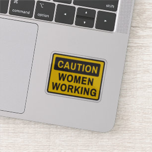 Sticker Mise en garde des femmes qui travaillent