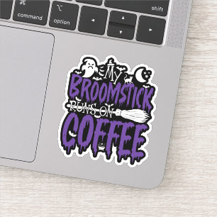 Sticker Mon Broomstick Fonctionne Sur La Sorcière De Café