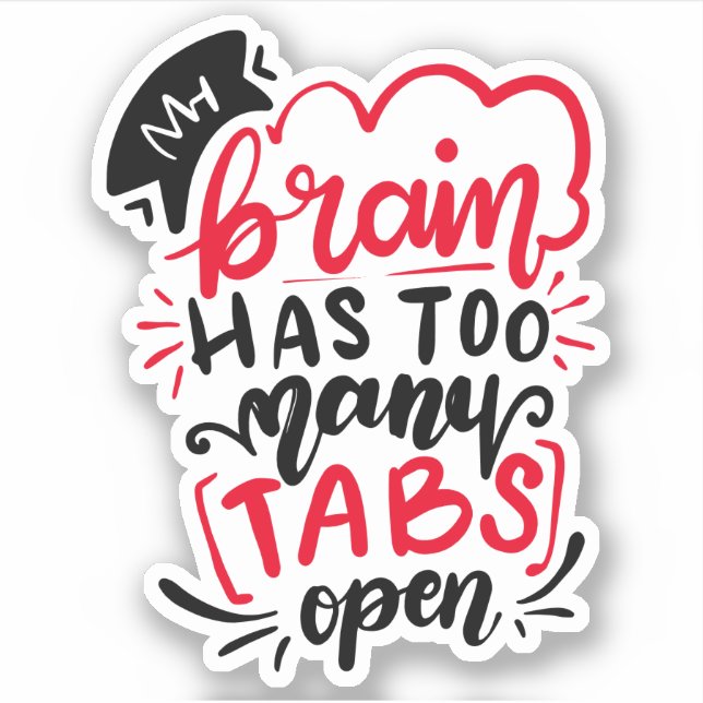 Sticker Mon Cerveau A Trop D'Onglets Ouverts | Blanc noir (Devant)