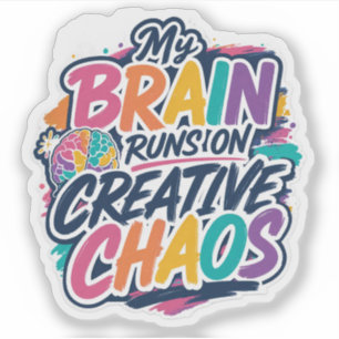 Sticker Mon Cerveau Tourne À La Chaos Créatif