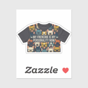 Sticker Mon Frenchie est ma personnalité Drôle de bouledog