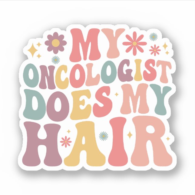 Sticker Mon Oncologue Fait Mon Cheveux Drôle Cancer Du Sei (Devant)