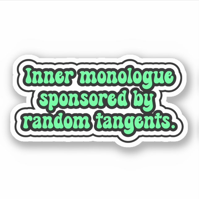 Sticker Monologue intérieur sponsorisé par des tangentes a (Devant)