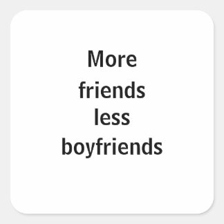 Sticker more friends less boyfriends