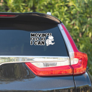 Sticker Movin Aussi Rapide Que Je Peux Drôle Voiture