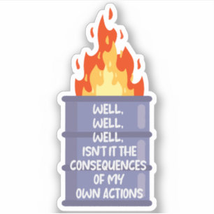 Sticker n’est-ce pas les conséquences de mes propres actio