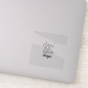 Sticker N'Abandonne Pas Je Peux Faire Dur Que Du Vinyl Tra