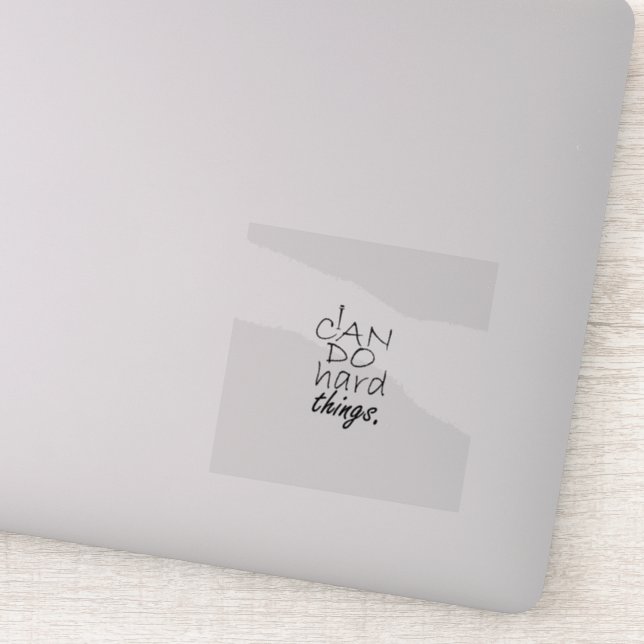 Sticker N'Abandonne Pas Je Peux Faire Dur Que Du Vinyl Tra (Détail)