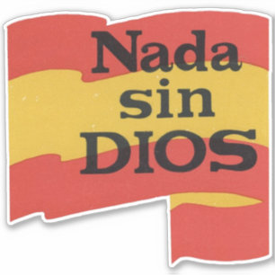 STICKER NADA SIN DIOS