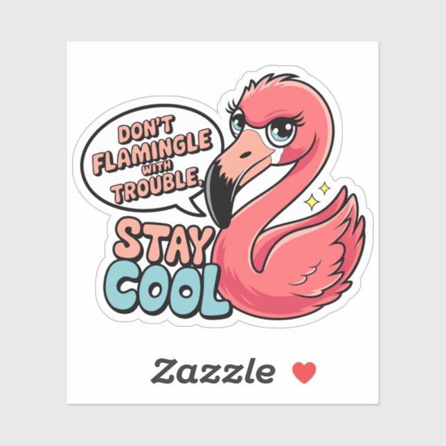 Sticker Ne flaminez pas avec les ennuis Restez cool Puns (Feuille)